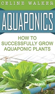 Aquaponics: How to Successfully Grow Aquaponic Plants Test 2025