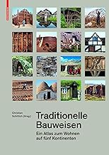Traditionelle Bauweisen: Ein Atlas zum Wohnen auf fünf Kontinenten Test 2025