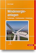 Windenergieanlagen: Technologie – Funktionsweise – Entwicklung