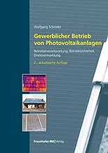 Gewerblicher Betrieb von Photovoltaikanlagen: Betreiberverantwortung, Betriebssicherheit, Direktvermarktung Test 2025