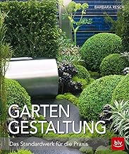 Gartengestaltung: Das Standardwerk für die Praxis (BLV Gartenpraxis)