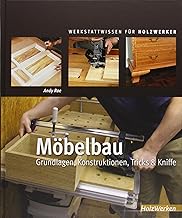 Möbelbau: Grundlagen, Konstruktionen, Tricks & Kniffe (HolzWerken) Test 2025