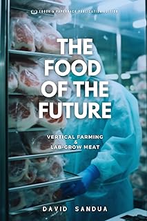 THE FOOD OF THE FUTURE: VERTICAL FARMING & LAB-GROWN MEAT Test 2025